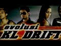 Evolusi KL Drift Movie Song