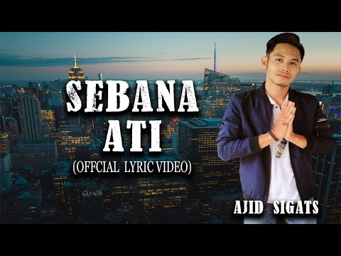 Sebana Ati by Ajid Sigats (Official Lyric Video)