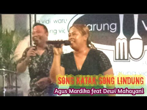 Song Katak Song Lindung - Agus Mardika feat Dewi Mahayani