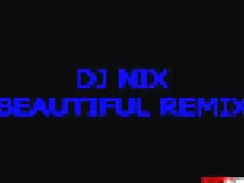 DJ NIX BEAUTIFUL REMIX