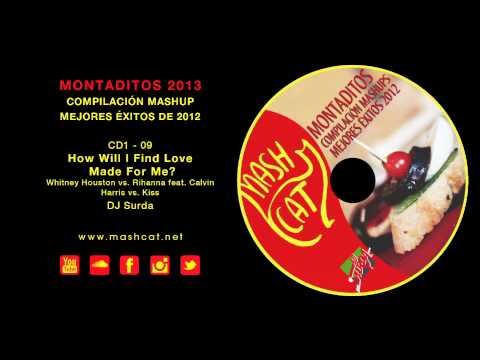 Montaditos 2012 09 DJ Surda - WHouston + Rihanna + CHarris - How Will I Find Love Made For Me