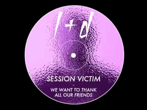 Session Victim - We want To Thank All Our Friends