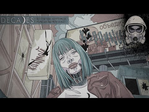 Decades ft. MC Kryptomedic - Rotten (Psynchro Remix)