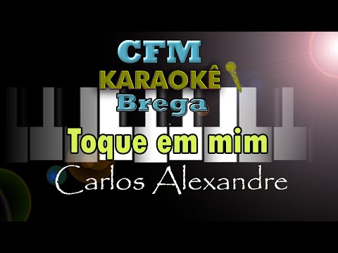 Toque Em Mim - Carlos Alexandre