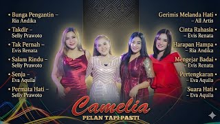 Download lagu CAMELIA Pelan Tapi Pasti Full Album 2026 | Evis Renata - BUNGA PENGANTIN - Eva Aquila mp3