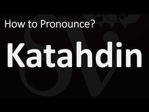 How to Pronounce Katahdin? (CORRECTLY)
