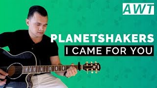 I came for You - Planetshakers (acoustic tutorial)