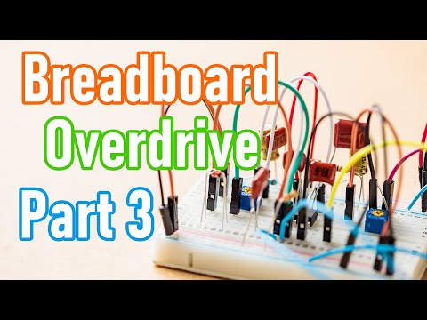 Breadboard Overdrive Build Part 3 - Simplified Analysis Of The Schematic Plus Some Ideas For Mods