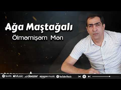 Ağa Maştağalı - Ölməmişəm Mən 2024 (Trend)