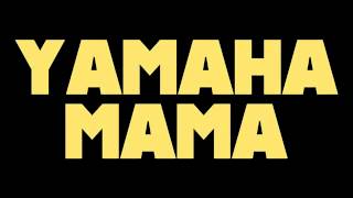 Drake - Yamaha Mama