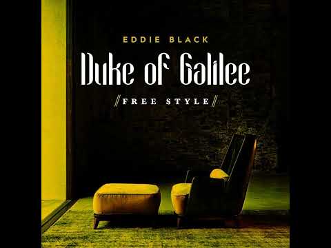 Eddie Black - Duke of Galilee Freestyle