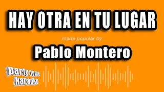 Pablo Montero - Hay Otra En Tu Lugar (Versión Karaoke)