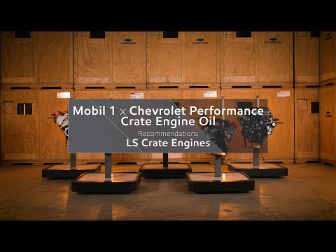 LS Crate Engines | Mobil 1 x Chevrolet Performance Oil Recommendation