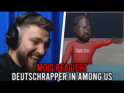 Mois REAGIERT auf AMONG US mit Deutschrappern 😂😂😂 Mois Reaktion