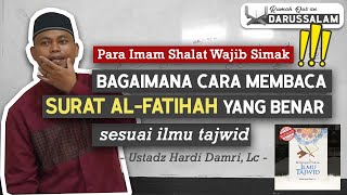 Download lagu [TERBARU] CARA MEMBACA SURAT AL-FATIHAH YANG BENAR SESUAI ILMU TAJWID (Ustadz Hardi Damri, Lc) mp3