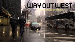 Way Out West - Intensify (Peace Division Remix) HQ