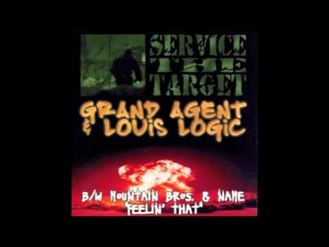 Grand Agent Ft. Louis Logic - Service the Target