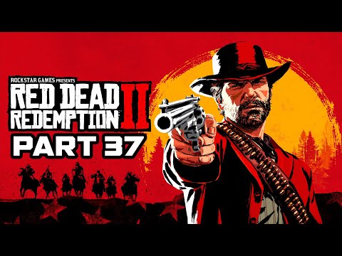 Red Dead Redemption 2 - Gameplay Walkthrough Part 37 [NO COMMENTARY]