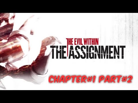The Evil Within DLC THE ASSIGNMENT Walkthrough Part 2 Chapter 1 An Oath All Collectibles