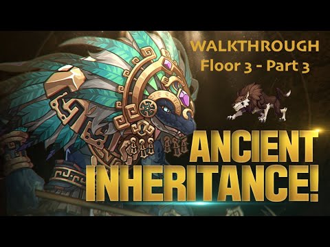 Ancient Inheritance Season 2 - Walkthrough - Floor 3 part 3 - Epic Seven Guild PVE CoOp