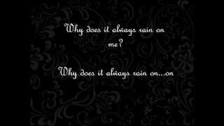 Why does it always rain on me? Travis  - with lyrics-