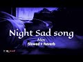 Mind Relax Lofi Song Mind Relax LofiMashup Mind Fresh Lofi Songs Slowedand Reverb