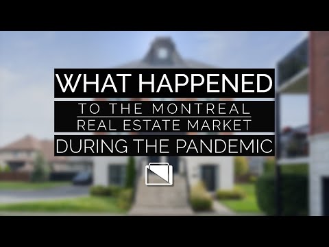 What Happened to the Montreal Real Estate Market During the Pandemic