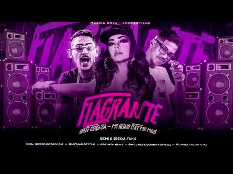 MC REINO, MC CHEFE CORINGA FEAT. MC MARI - FLAGRANTE - REMIX BREGA FUNK