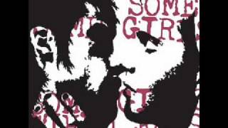 Some Girls - Sex & Glue