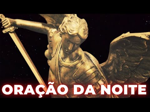 ORAÇÃO DA NOITE.  (NÃO DURMA SEM FAZER ESSA ORAÇÃO)