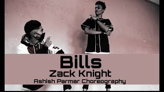 Zack Knight - Bills | Ashish Parmar Choreography | featuring. Shidharth Karade