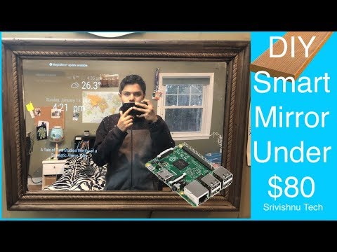Make Your Own Smart Mirror for Under $80 - Using Raspberry Pi
