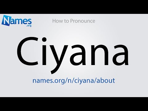 How to Pronounce Ciyana