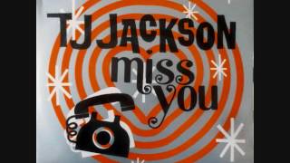 T.J. Jackson - Miss You (Big Ron's Mix)
