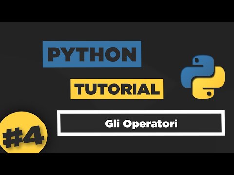 Python Tutorial ITA #4 Gli Operatori