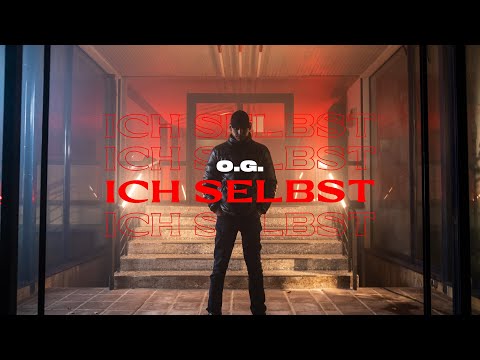 O.G. - ICH SELBST (prod. von DTP) [official video]