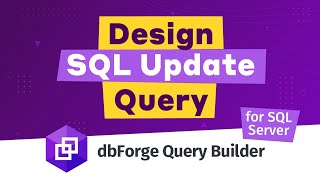 How to UPDATE from a SELECT statement using dbForge Query Builder for SQL Server?