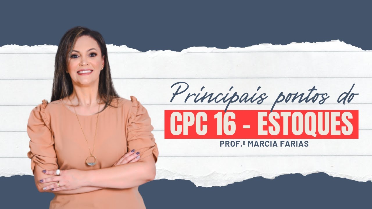Principais pontos do CPC 16 Estoques