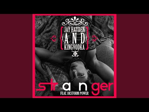 Stranger (feat. Destorm Power) (Remix)