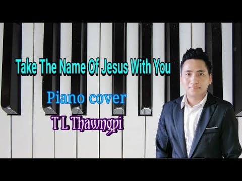 JESUH MIN MANPHA NA LA IN ( Piano Cover T L Thawngpi)