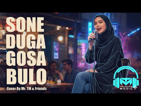 SONE DUGA GOSA BULO - SIMPLE ACOUSTIC | MR. TM & FRIENDS