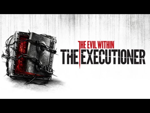 THE EVIL WITHIN THE EXECUTIONER Gameplay Walkthrough