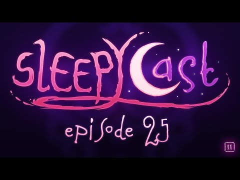 SleepyCast S2:E25 - [Blue]