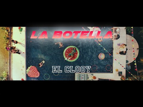El Clooy | La Botella [Video Oficial]