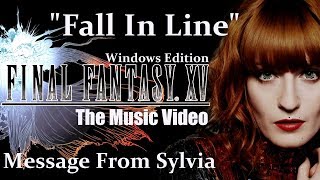 Final Fantasy XV -FALL IN LINE- MESSAGE FROM SYLVIA- Music Video