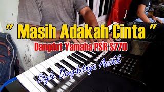 Download lagu Masih Adakah Cinta Dangdut Elekton Yamaha PSR S770 mp3 Download lagu Masih Adakah Cinta Dangdut Elekton Yamaha PSR S770 mp3