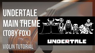 How to play Undertale Main Theme by Toby Fox on Violin (Tutorial)