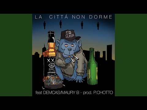 La Città Non Dorme (feat. Demcas, Maury B)