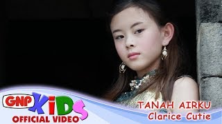 Download lagu Tanah Airku – Clarice Cutie | Lagu Wajib Nasional Indonesia Ciptaan Ibu Sud mp3