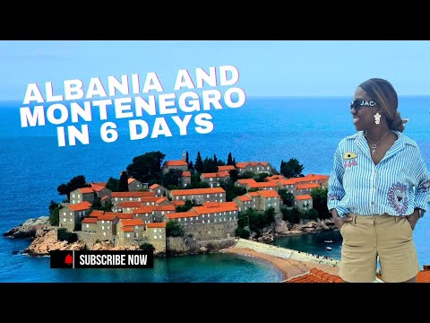 Travel to ALBANIA and MONTENEGRO in 6 days